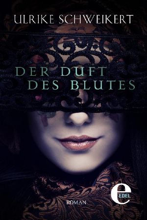 [Vampir Peter Borgo & Kommissarin Sabine Berner 01] • Der Duft des Blutes